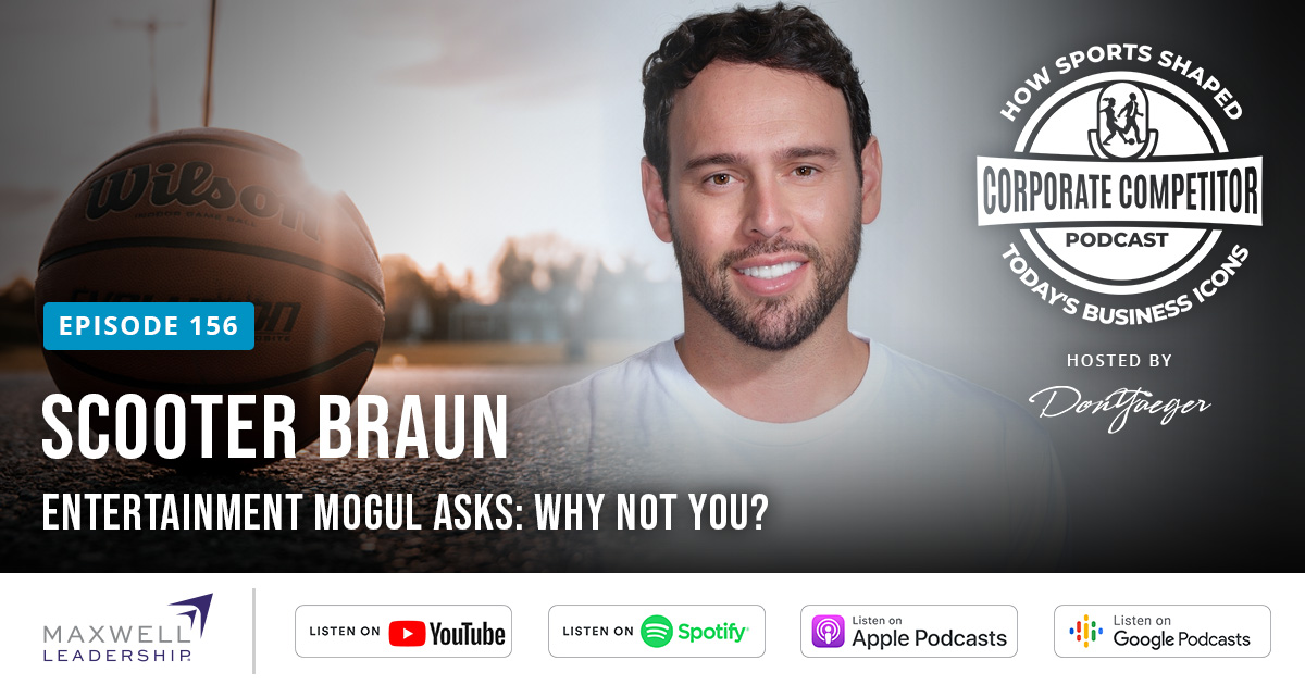 Entertainment Mogul Scooter Braun asks: Why not you? » Don Yaeger